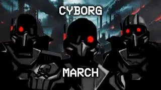 Cyborg Marching Cadence | Cyberstan Marching Chant | Helldivers 2