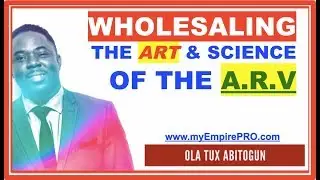 CALCULATING THE A.R.V; THE ART & SCIENCE  - Wholesale Real Estate