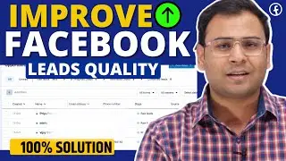 How to Improve Facebook Lead Quality | Lead Generation | #7