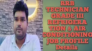 RRB TECHNICIAN GRADE III REFRIGERATION & AIR CONDITIONING JOB PROFILE Details 