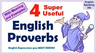 4 Super Useful English Proverbs with meaning and examples in conversations. Fun English Proverb Quiz