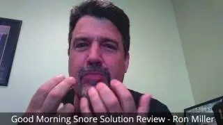 Good Morning Snore Solution Review - Ron Miller