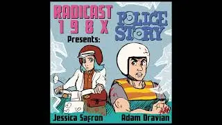 Radicast 198X - 03 - We review Police Story (1985)