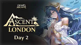 Ascent London Day 2 | Grand Archive TCG