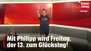 Philipp bewegt am Freitag, 13.12.: ein guter Start in einen Glückstag!