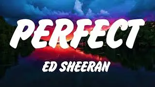 Ed Sheeran - Perfect (Lyrics), Shape of You, Lady Gaga, Bruno Mars, Die With A Smile, Lana Del Rey