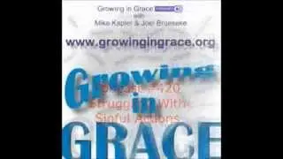 Struggling With Sinful Actions  (Growing in Grace #420)