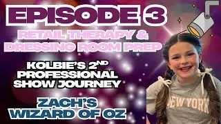 Kolbie&rsquo;s 2nd Professional (WIZARD OF OZ) Show Journey | Rising Theatre Star 🌟 |  EPISODE 3