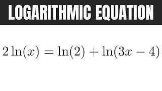 Решите логарифмическое уравнение 2ln(x) = ln(2) + ln(3x - 4)