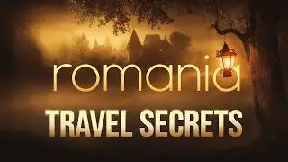 Romania Travel Secrets Nobody Tells You