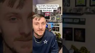 Top 5 NFL Storylines for Potential Super Bowl Matchups!