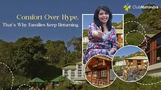 Why families keep coming back, explains this Club Mahindra Review