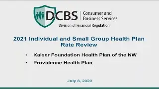 Small Group Health Plan Rate Review (July 8, 2020: Kaiser, Providence)