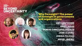 Global Foresight Summit 2021: Why Foresight?