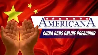 Hillary Clinton, China&rsquo;s Prayer Ban & Christianity Under Fire