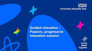 Guided relaxation - Passive, progressive relaxation session