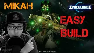 Spacelords - Mikah Newbie Guide & Early Game Build! - Fast and Easy