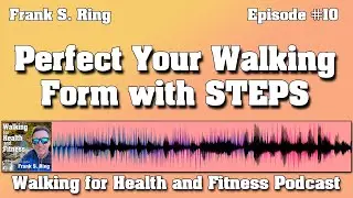 Perfect Your Walking Form with STEPS