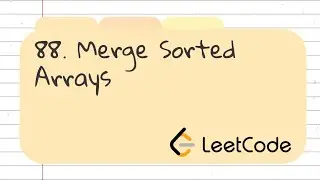 88. Merge Sorted Arrays | Leetcode problem solution