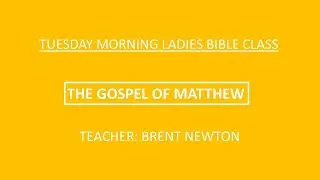 The Gospel of Matthew - Lesson 48 (01/27/26) | JC Church of Christ | Ladies Bible Class