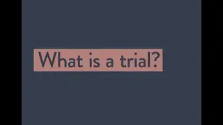 Trial Legal Education pt. 1- What is a Trial