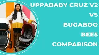 UPPAbaby Cruz V2 2020 vs Bugaboo Bee5 | Stroller Comparison | Top strollers of 2020
