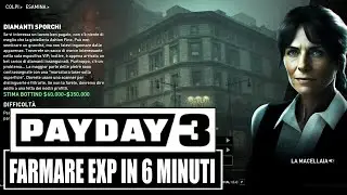 PAYDAY 3 ITA: Metodo Veloce per Farmare EXP in 6 Minuti (Skills/Armi/Denaro)