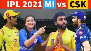 IPL 2021 - MI vs CSK - Mumbai Indians vs Chennai Super Kings