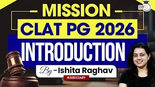 CLAT PG 2026 | Complete INTRODUCTION & ROADMAP | By Ishita Mam | StudyIQ Judiciary