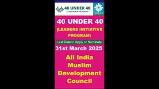 40 UNDER 40 BY: All India Muslim Development Council (Punjab Unit)