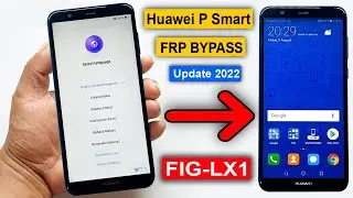Новый метод обхода FRP на Huawei P Smart 2022 | Обход блокировки Google на Huawei P Smart (FIG LX1) без ПК |