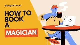 How to Hire a Magician