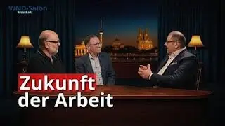 Zukunft der Arbeit - WND Salon Wirtschaft - Falk Al-Omary, Gerald Wood & Reiner Huthmacher