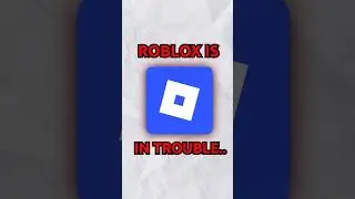 Roblox Is In SERIOUS TROUBLE.. (its bad)