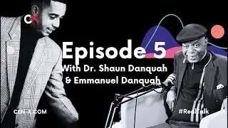 Cen-X Podcast Episode 5: The Legacy of the Black Star Line w/ Dr. Shaun Danquah and Emmanuel Danquah