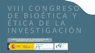 VIII CONGRESO DE BIO&Eacute;TICA Y &Eacute;TICA DE LA INVESTIGACI&Oacute;N,  Mi&eacute;rcoles, 12 de noviembre de 2025