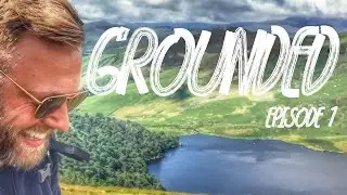 GROUNDED | Ep1 | Djouce Mountain Co Wicklow
