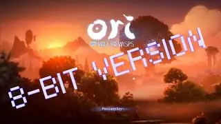 Ori and the Will of the Wisps - Main Theme !8-BIT VERSION! - (Ori and the 8-Bit Versions)