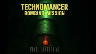 Technomancer - Final Fantasy VII - Bombing Mission (Opening)