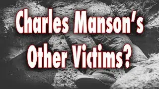 Charles Manson's Other Victims? The Ghosts of Barker Ranch - Mojave Mysteries