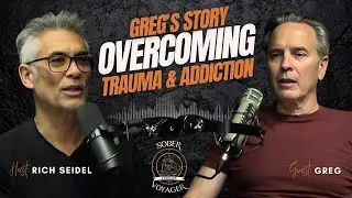 Sober Voyager Podcast: An Open Mic on Overcoming Trauma, Addiction and Recovery 🎙W/ Greg