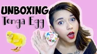 UNBOXING d'un EGG Tenga ! Sexy Reviews #6
