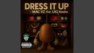 Dress It Up (feat. LilCj Kasino)