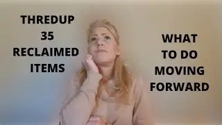 35 RECLAIMED THEDUP ITEMS, WHAT SOLD AND PLANS FOR THE FUTURE