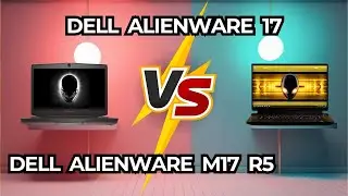 Dell Alienware 17 vs Alienware M17 R5 🔥 Best Pick? [2025]