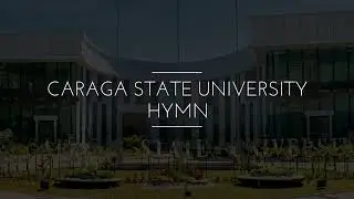 Caraga State University (CSU) Hymn