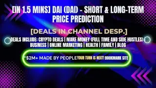 [In 1.5 mins] Dai (DAI) &ndash; Short & Long-Term Price Prediction [Crypto Deals In Desp.]