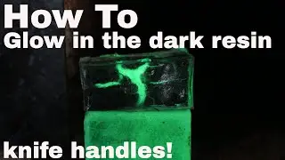 Epoxy resin glow in the dark (for knife handles!)