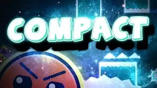 Compact - By Lemons [6*] - Geometry Dash 2.1