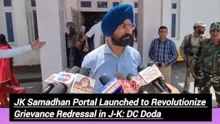 JK Samadhan Portal Launched to Revolutionize Grievance Redressal in J-K: DC Doda
